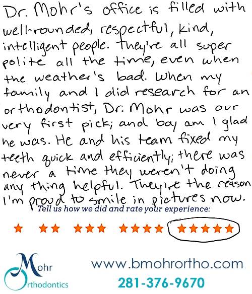 Mohr Orthodontics review by Sydney R. in Spring, TX on November 04, 2016