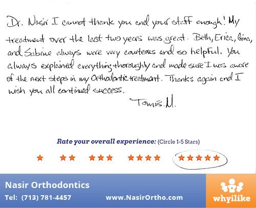 Nasir Orthodontics review by Tomas R. in Houston, TX on November 04, 2015