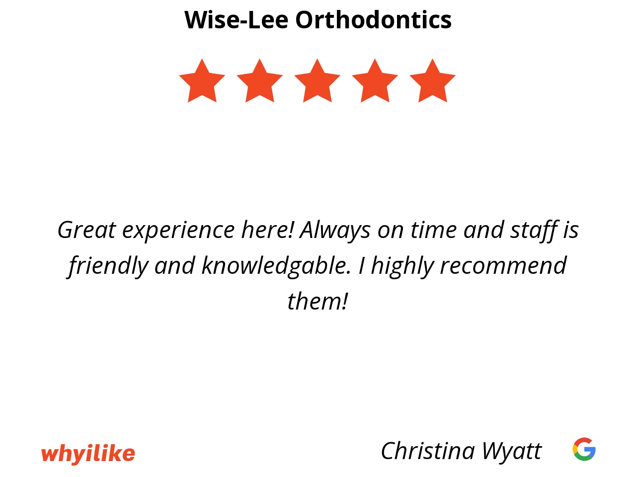 Why I like Wise-Lee Orthodontics