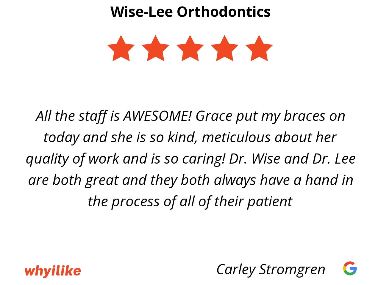 Why I like Wise-Lee Orthodontics